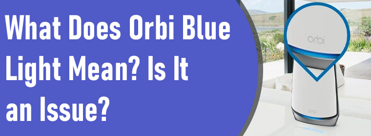 Orbi Blue Light Mean