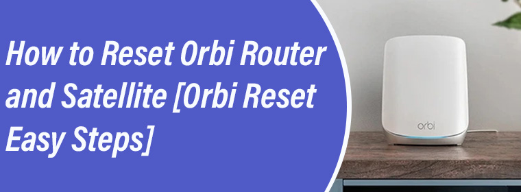 Reset Orbi Router and Satellite