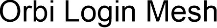 Orbi Login Mesh